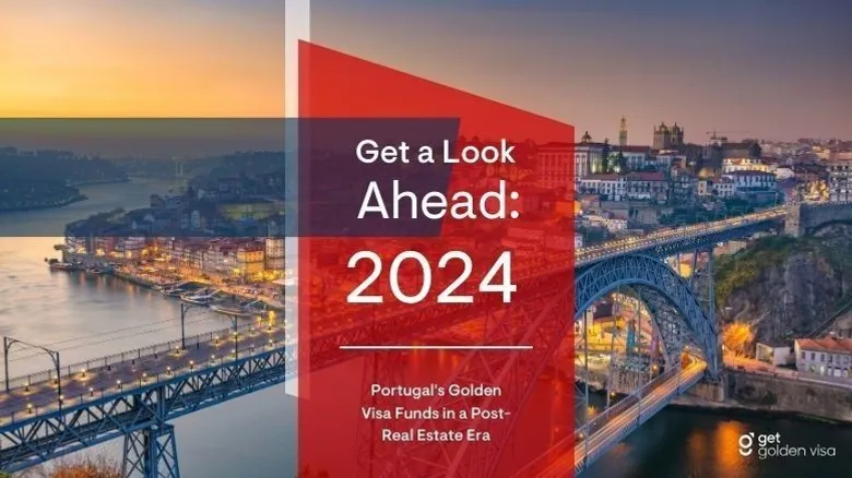 驾驭葡萄牙黄金签证的转变：《展望未来：2024》报告中的见解
